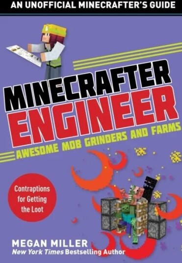 Minecrafter Engineer: Awesome Mob Grinders And Farms Av Megan Miller