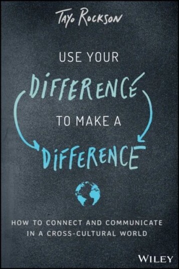 Use Your Difference To Make A Difference Av Tayo Rockson