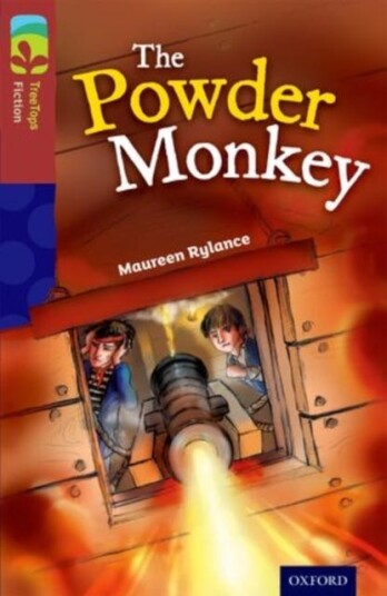 Oxford Reading Tree Treetops Fiction: Level 15: The Powder Monkey Av Maureen Rylance Oxford Reading Tree Treetops Fiction: Level 15: The Powder Monkey Av Maureen Rylance