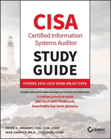 CISA Study Guide  Covers 20242029 Exam Objectives
