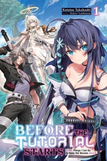 Before the Tutorial Starts: A Few Things I Can Do to Keep the Bosses Alive Vol. 1 Before the Tutorial Starts: A Few Things I Can Do to Keep the Bosses Alive Vol. 1