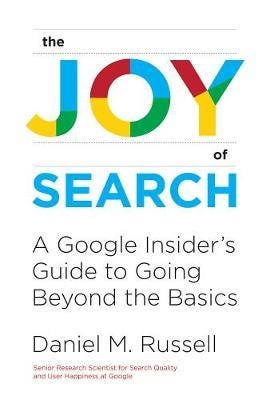 The Joy Of Search Av Daniel M. Russell
