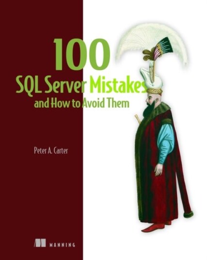 100 SQL Server Mistakes and How to Avoid Them 100 SQL Server Mistakes and How to Avoid Them