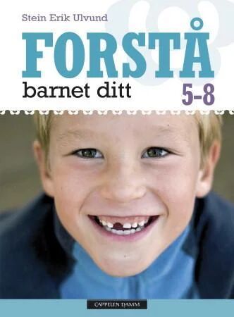 Forstå Barnet Ditt Av Stein Erik Ulvund