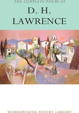 The Complete Poems of D.H. Lawrence
