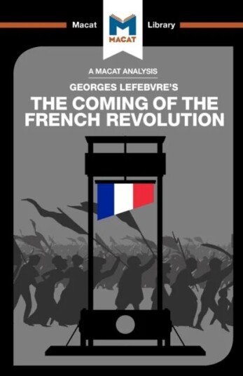 An Analysis Of Georges Lefebvre'S The Coming Of The French Revolution Av Tom Stammers