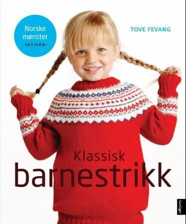 Klassisk barnestrikk av Tove Fevang Klassisk barnestrikk av Tove Fevang