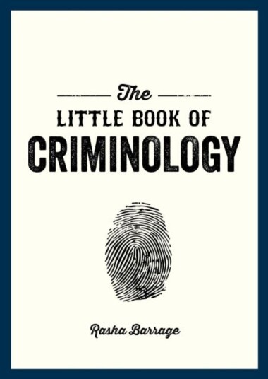 The Little Book of Criminology The Little Book of Criminology