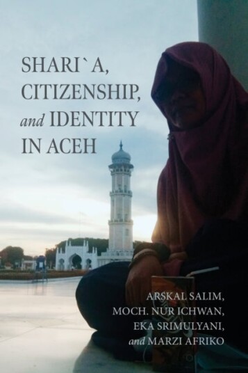 Shari´a Citizenship and Identity in Aceh Shari´a Citizenship and Identity in Aceh