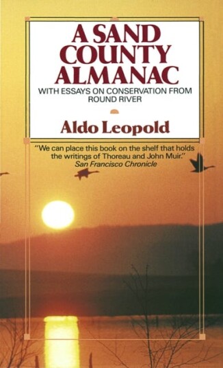A Sand County Almanac Av Aldo Leopold A Sand County Almanac Av Aldo Leopold