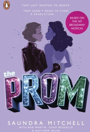 The Prom Av Saundra Mitchell, Matthew Sklar, Chad Beguelin, Bob Martin