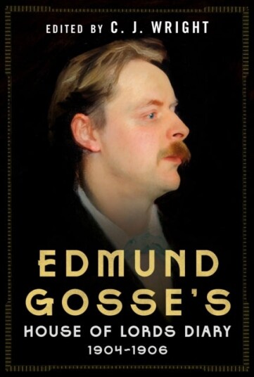 Edmund Gosse's House of Lords Diary 1904 06