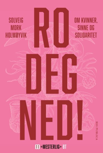 Ro deg ned! Ro deg ned!