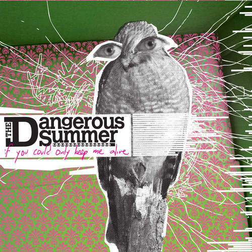 The Dangerous Summer If You Could Only Keep Me Alive CD