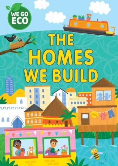 We Go Eco: The Homes We Build Av Katie Woolley