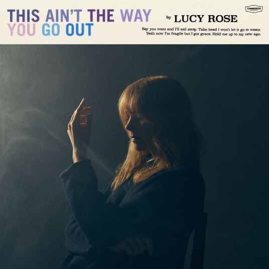 Lucy Rose  This Ain't The Way You Go Out  CD