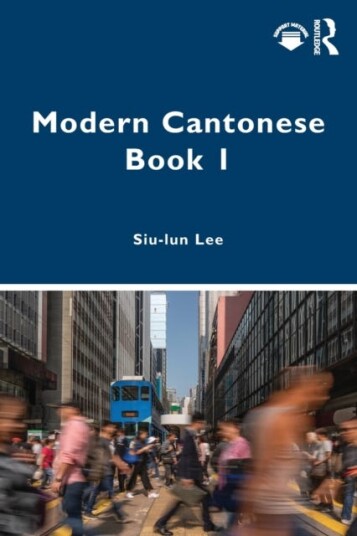 Modern Cantonese Book 1 Av Siu-Lun (The Chinese University Of Hong Kong Hong Kong) Lee
