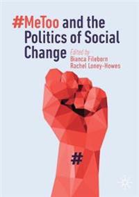 Fileborn Bianca #MeToo and the Politics of Social Change