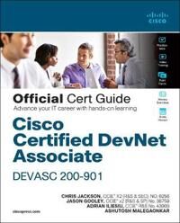Cisco Systems Jackson Chris Cisco Certified DevNet Associate DEVASC 200-901 Official Cert Guide Cisco Systems Jackson Chris Cisco Certified DevNet Associate DEVASC 200-901 Official Cert Guide