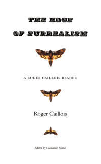 Edge Caillois Roger The Edge of Surrealism