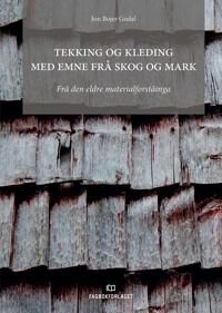 Tekking Og Kleding Med Emne Frå Skog Og Mark Av Jon Bojer Godal