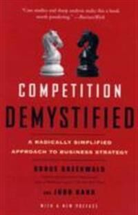 Competition Demystified Av Bruce Greenwald, Kahn Judd
