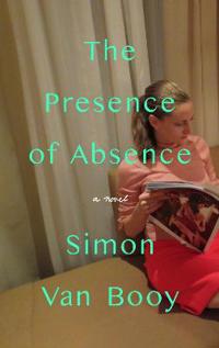 The Presence Of Absence Av Simon Van Booy
