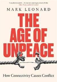 The Age Of Unpeace Av Mark Leonard