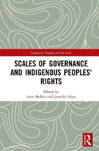 Hays Jennifer Scales of Governance and Indigenous Peoples' Rights