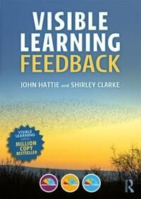 Visible Learning: Feedback Av John (University Of Melbourne) Hattie, Shirley Clarke