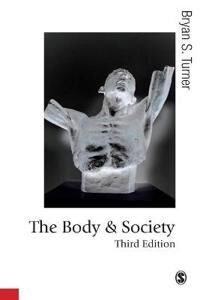 The Body And Society Av Bryan S Turner