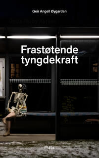 Frastøtende Tyngdekraft Av Geir Angell Øygarden