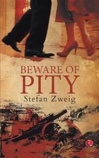 Zweig Stefan Beware of Pity