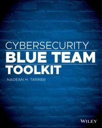 Cybersecurity Blue Team Toolkit Av Nadean H. Tanner