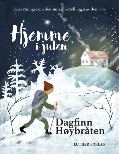 Hjemme i julen av Dagfinn Høybråten