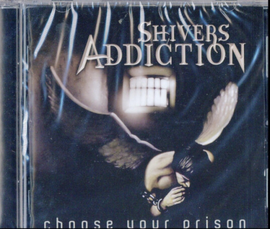 Shivers Addiction Choose Your Prison CD