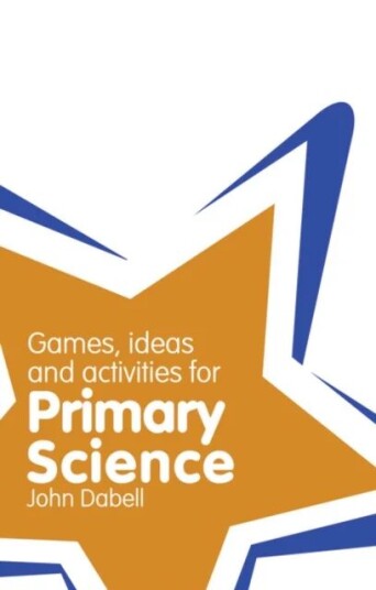Classroom Gems: Games, Ideas And Activities For Primary Science Av John Dabell