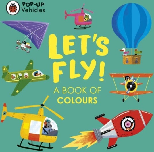 Pop-Up Vehicles: Let'S Fly! Av Ladybird