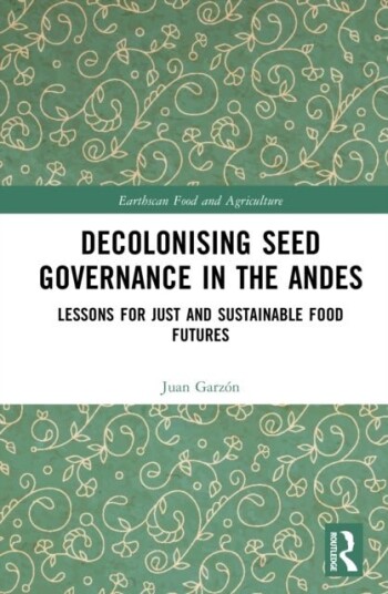 Decolonising Seed Governance in the Andes