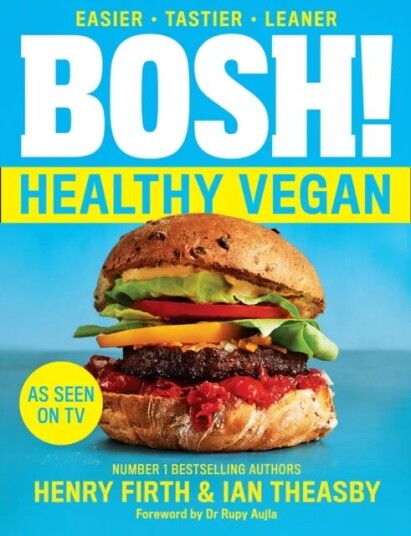 Bosh! Healthy Vegan Av Henry Firth, Ian Theasby Bosh! Healthy Vegan Av Henry Firth, Ian Theasby