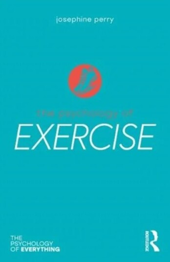 The Psychology Of Exercise Av Josephine Perry