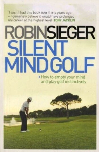 Silent Mind Golf Av Robin Sieger