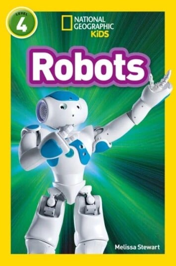 Robots Av Melissa Stewart, National Geographic Kids