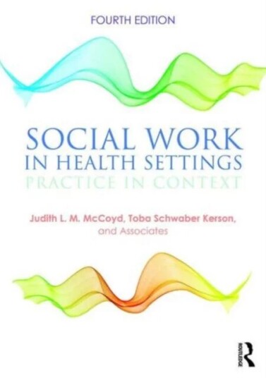 Social Work In Health Settings Av Judith L.M. Mccoyd, Toba Schwaber Kerson