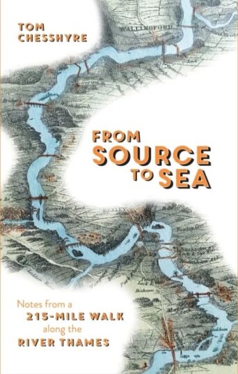 From Source To Sea Av Tom Chesshyre