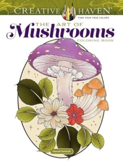 Creative Haven the Art of Mushrooms Creative Haven the Art of Mushrooms