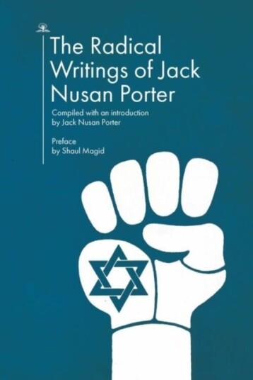 The Radical Writings of Jack Nusan Porter The Radical Writings of Jack Nusan Porter