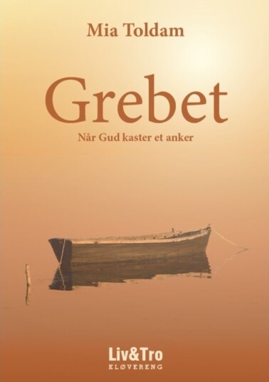 Grypet – Når Gud Kaster Et Anker | Mia Toldam | Språk: Dansk