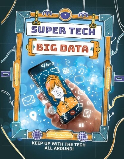 Super Tech: Big Data Super Tech: Big Data
