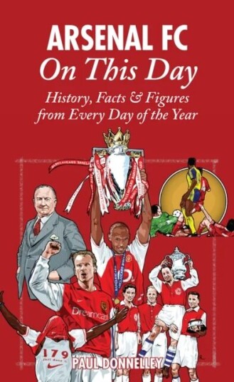 Arsenal On This Day Av Paul Donnelley